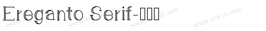 Ereganto Serif字体转换